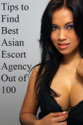 The Best Ways to find Best Asian Escort Agency Out of 100